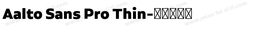 Aalto Sans Pro Thin字体转换
